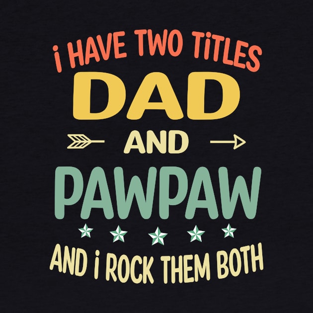 Pawpaw - i have two titles dad and Pawpaw by gothneko